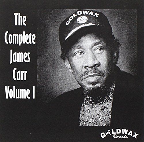 The Complete James Carr - Vol. I [CD]