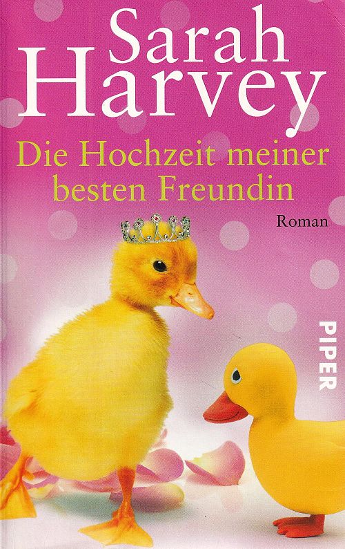 Die Hochzeit meiner besten Freundin