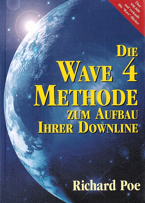 Die Wave 4 Methode zum Aufbau ihrer Downline