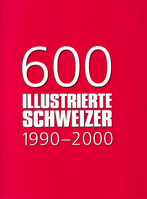600 Illustrierte Schweizer 1990 - 2000