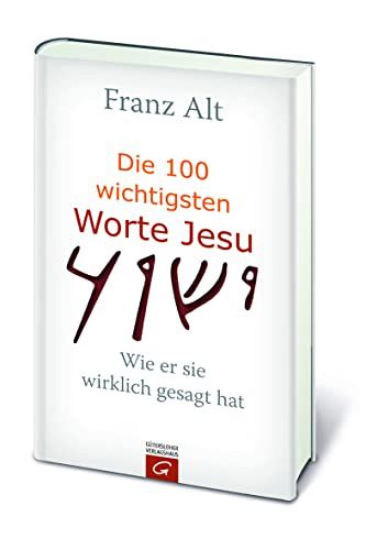 Die 100 wichtigsten Worte Jesu