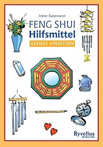 Feng Shui Hilfsmittel gezielt einsetzen