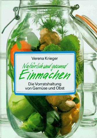 Natürlich und gesund Einmachen