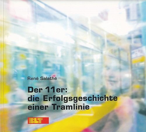 Der 11er - Die Erfolgsgeschichte einer Tramlinie