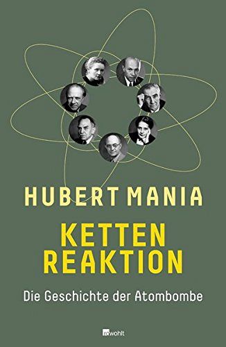 Kettenreaktion - Die Geschichte der Atombombe
