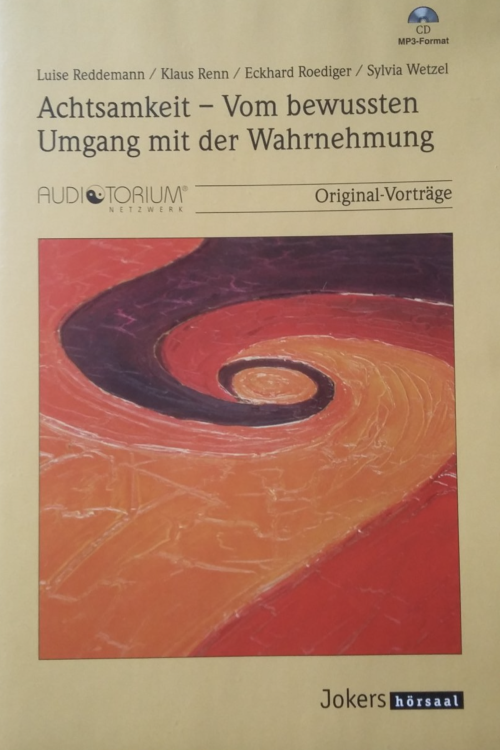 Achtsamkeit Vom bewussten Umgang mit der Wahrnehmung