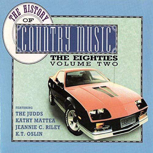 The History of Country Music - The Eighties - Volume 2 [CD]
