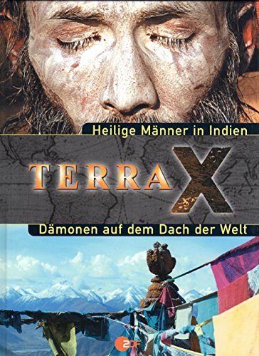 Terra X - Heilige Männer in Indien & Dämonen auf dem Dach der Welt