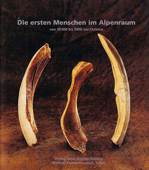 Die ersten Menschen im Alpenraum