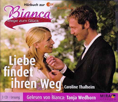 Bianca, Wege zum Glück - Liebe findet ihren Weg