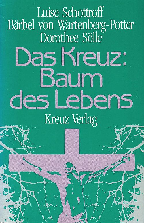 Das Kreuz: Baum des Lebens
