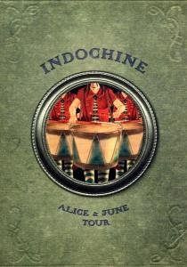 Indochine - Alice & June Tour [DVD]