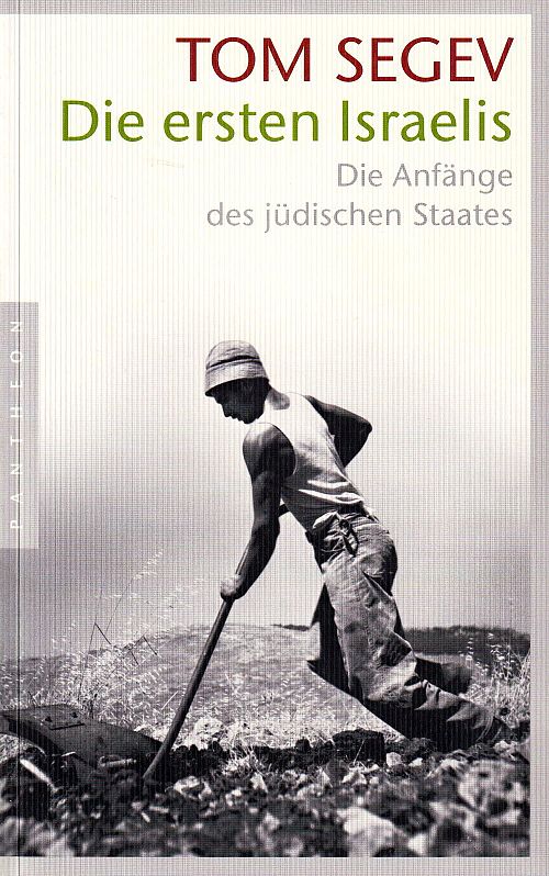 Die ersten Israelis - Die Anfänge des jüdischen Staates