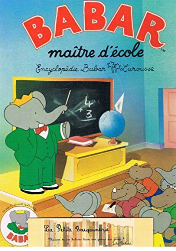 Encyclopédie Babar Larousse - Babar maître d'école