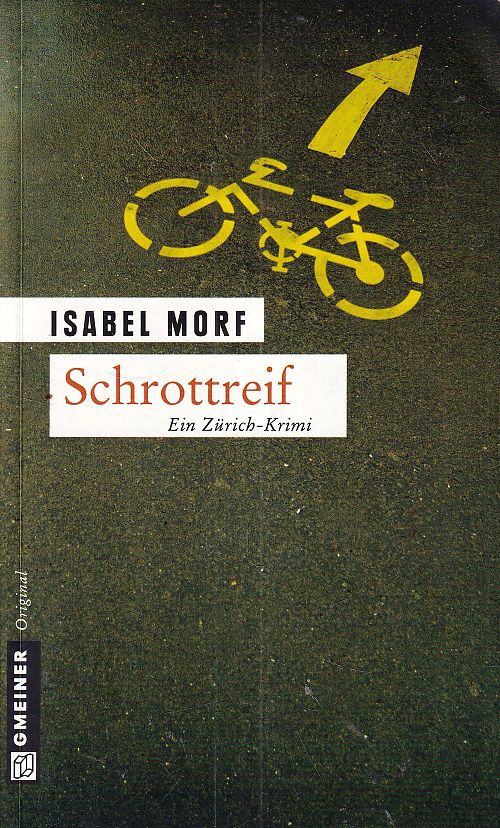 Schrottreif - Ein Zürich-Krimi