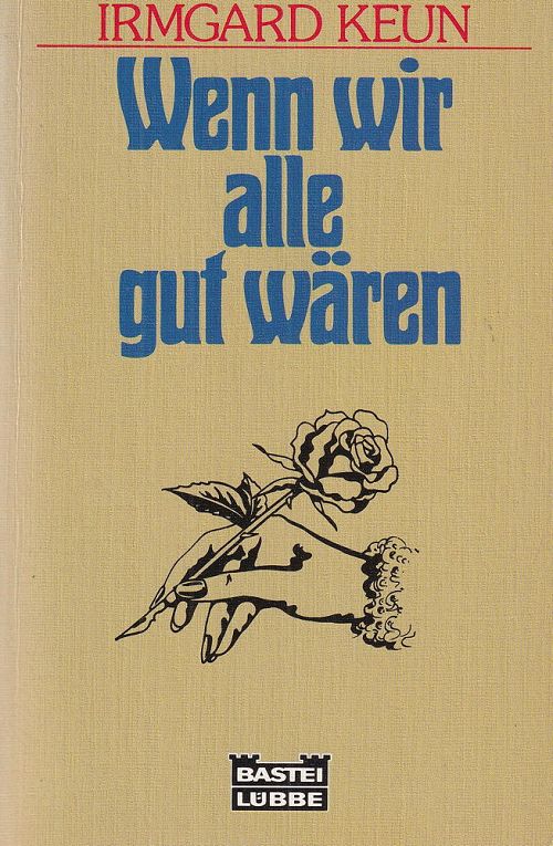 Wenn wir alle gut wären