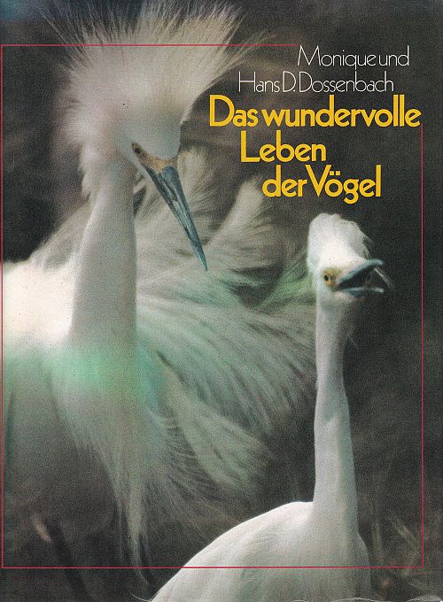 Das wundervolle Leben der Vögel