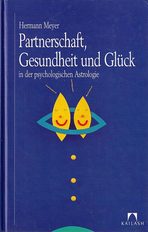 Partnerschaft, Gesundheit und Glück in der psychologischen Astrologie