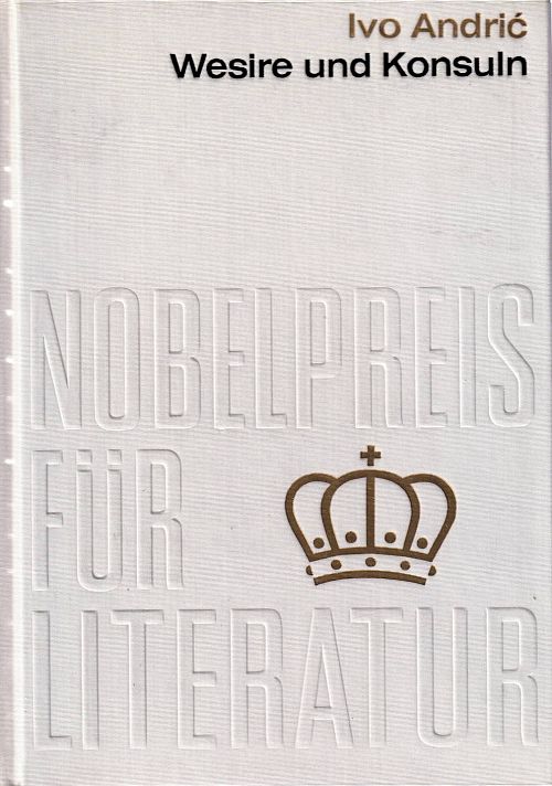 Nobelpreis für Literatur 1961 - Weisire und Konsuln