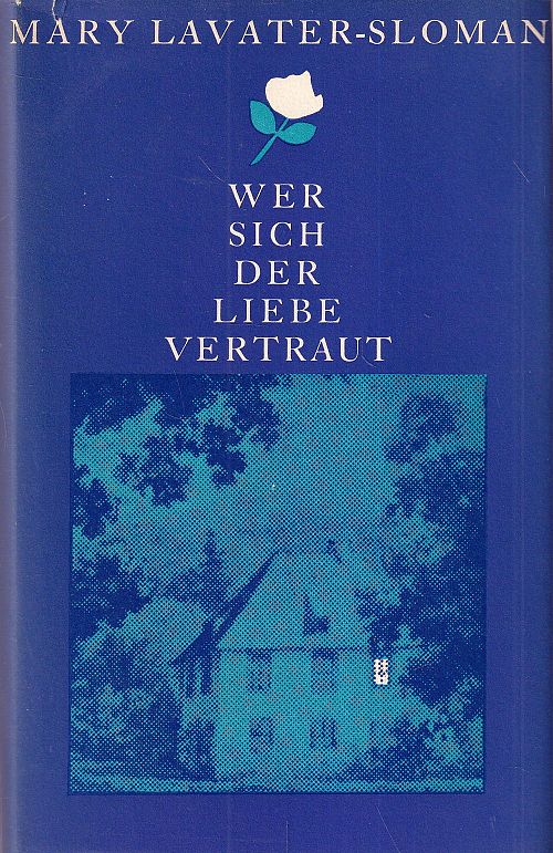 Wer sich der Liebe vertraut