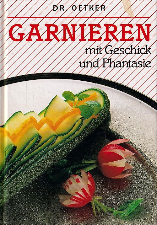 Garnieren mit Geschick und Phantasie