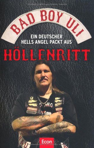Höllenritt -  Ein deutscher Hells Angel packt aus
