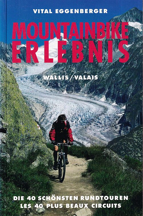 Mountainbike Erlebnis - Wallis