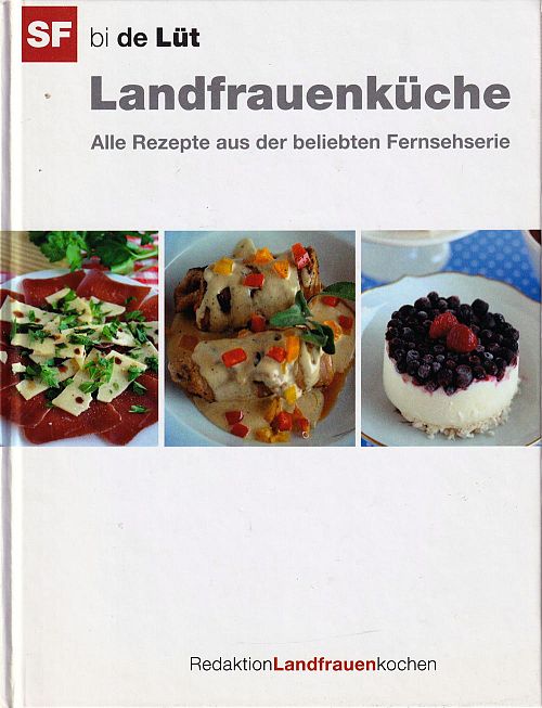 Landfrauenküche - Alle Rezepte der beliebten Fernsehserie 