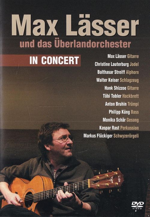 Max Lässer und das Überlandorchester in Concert [DVD]