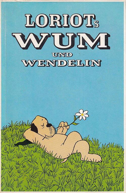 Loriots Wum und Wendelin