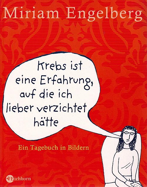Krebs ist eine Erfahrung, auf die ich lieber verzichtet hätte
