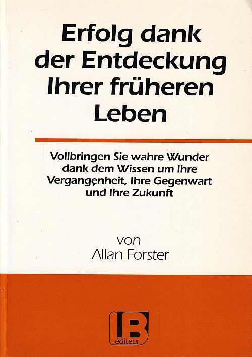 Erfolg dank der Entdeckung Ihrer früheren Leben