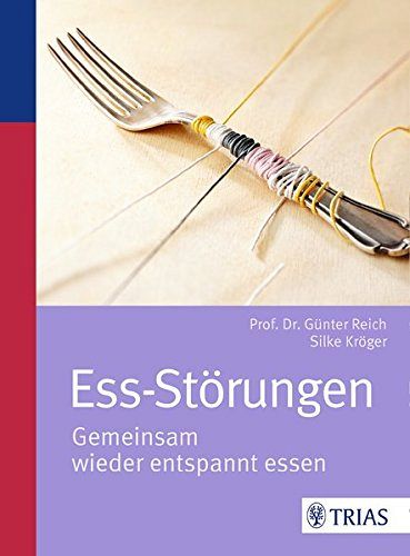 Ess-Störungen - Gemeinsam wieder entspannt essen