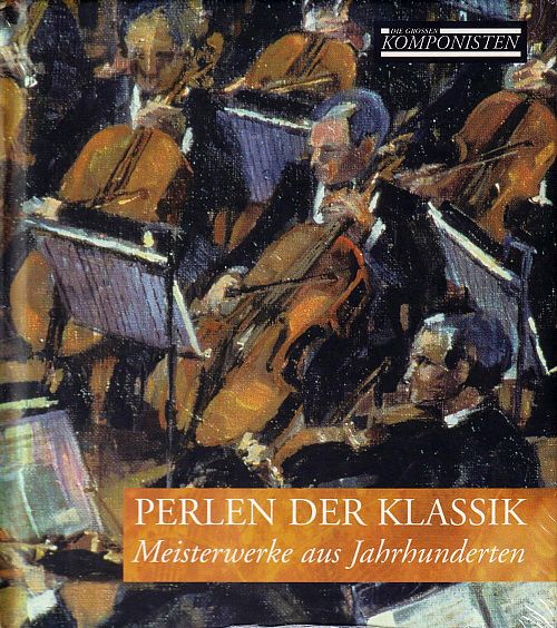 Die grossen Komponisten - Perlen der Klassik [CD]