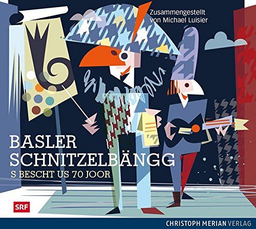 Die Basler Schnitzelbängg
