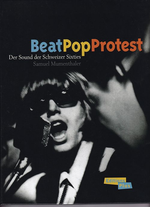 Beat Pop Protest - Der Sound der Schweizer Sixties