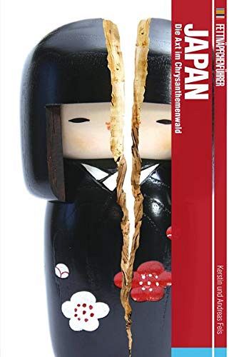 Fettnäpfchenführer Japan - Die Axt im Chrysanthemenwald