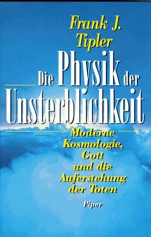 Die Physik der Unsterblichkeit