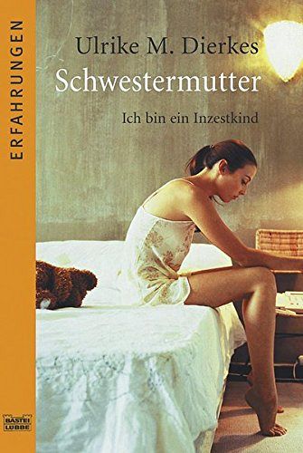 Schwestermutter - Ich bin ein Inzestkind