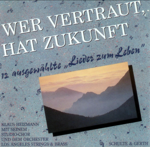 Wer vertraut hat Zukunft [CD]