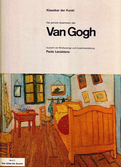 Klassiker der Kunst - Das Gesamtwerk des Van Gogh