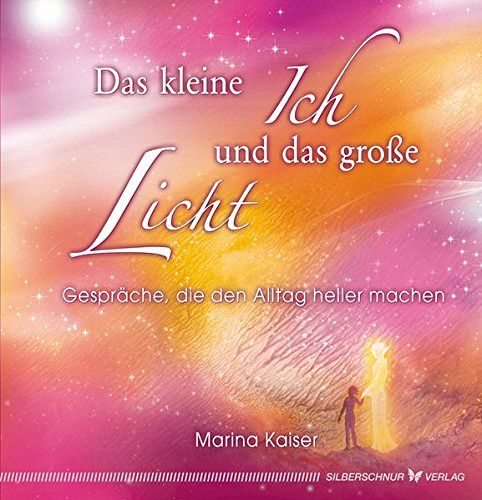Das kleine Ich und das grosse Licht