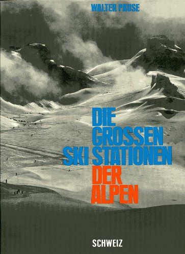 Die grossen Skistationen der Alpen - Schweiz