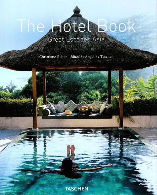 The Hotel Book - Great Escapes Asia