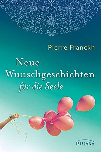 Neue Wunschgeschichten für die Seele