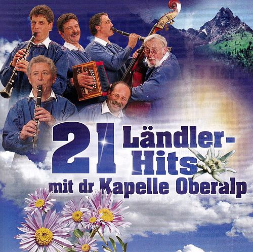 21 Ländler-Hits mit dr Kapelle Oberalp [CD]