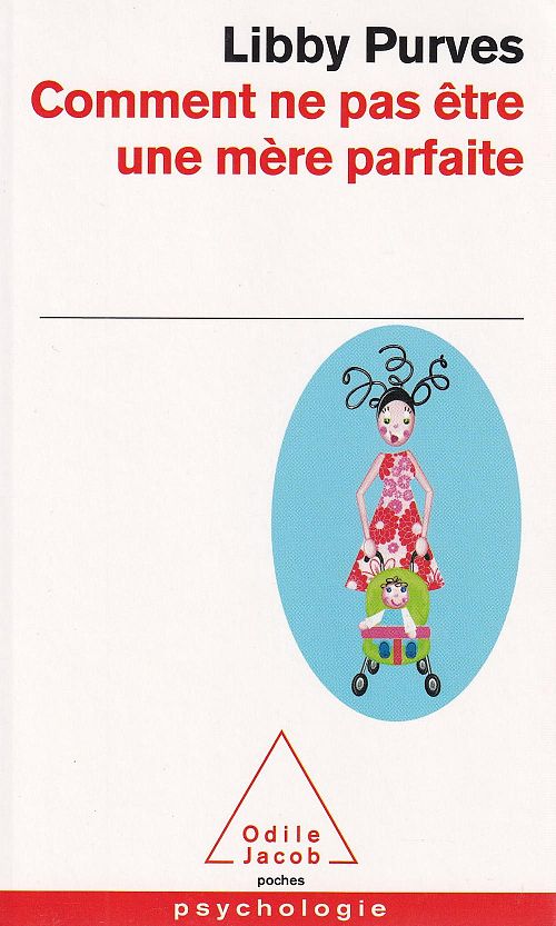 Comment ne pas être une mère parfaite