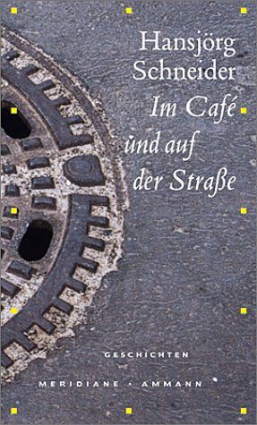 Im Café und auf der Strasse