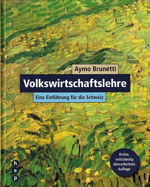 Volkswirtschaftslehre: Eine Einführung in die Schweiz