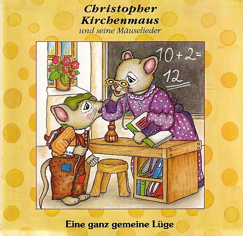 Christopher Kirchenmaus - Eine ganz gemein Lüge